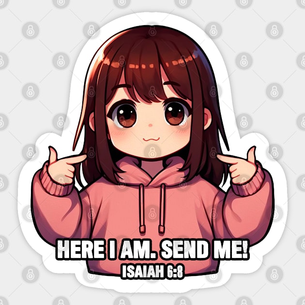 Isaiah 6:8 Here am I. Send me! Little Girl Sticker by Plushism